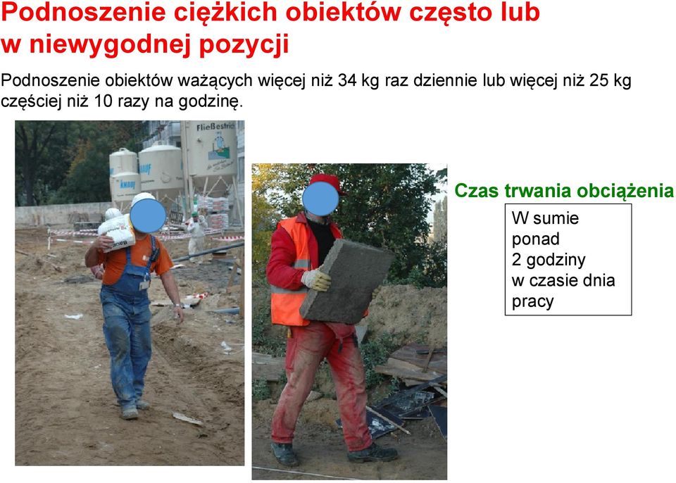 dziennie lub więcej niż 25 kg częściej niż 10 razy na