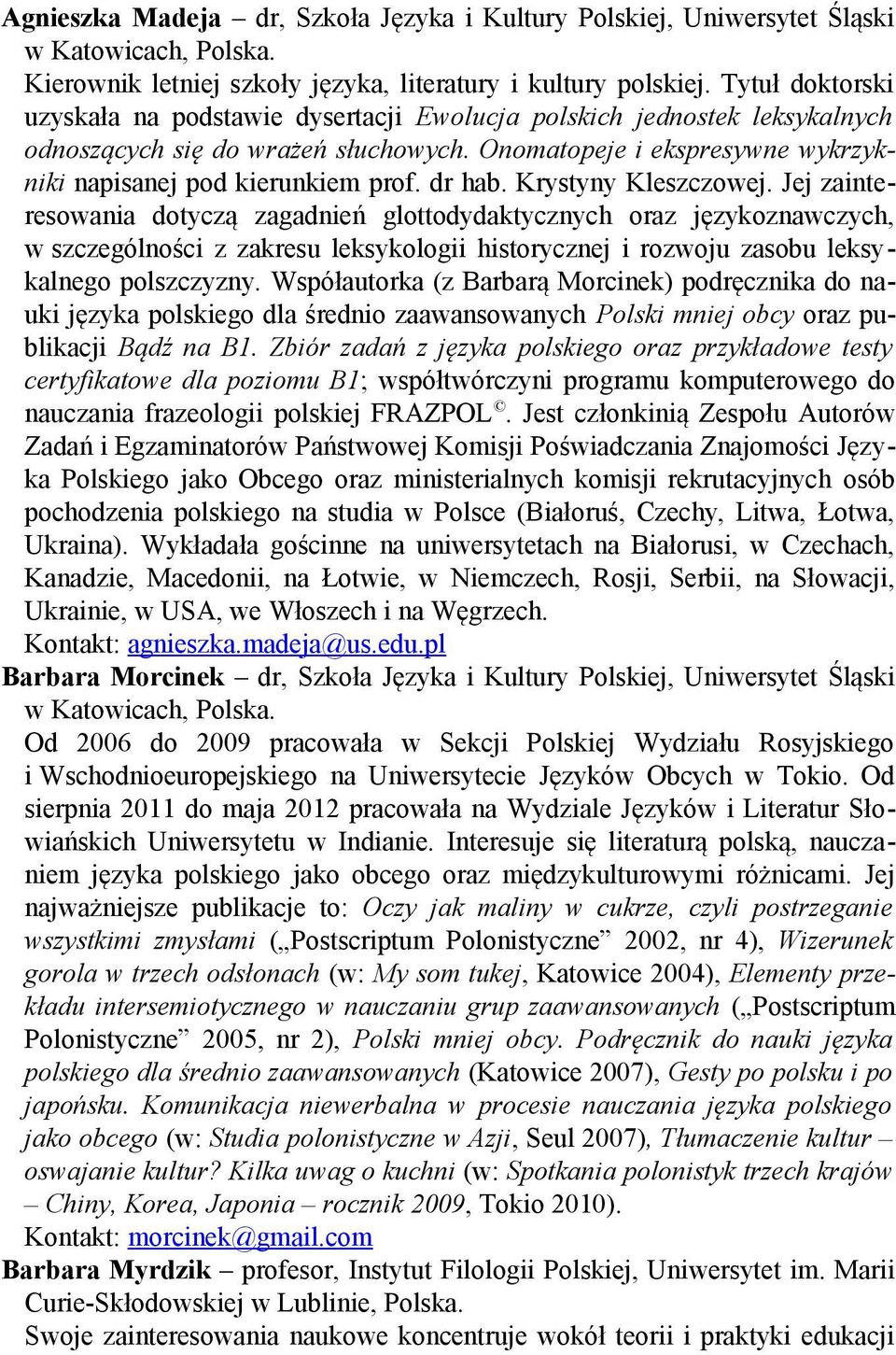 dr hab. Krystyny Kleszczowej.