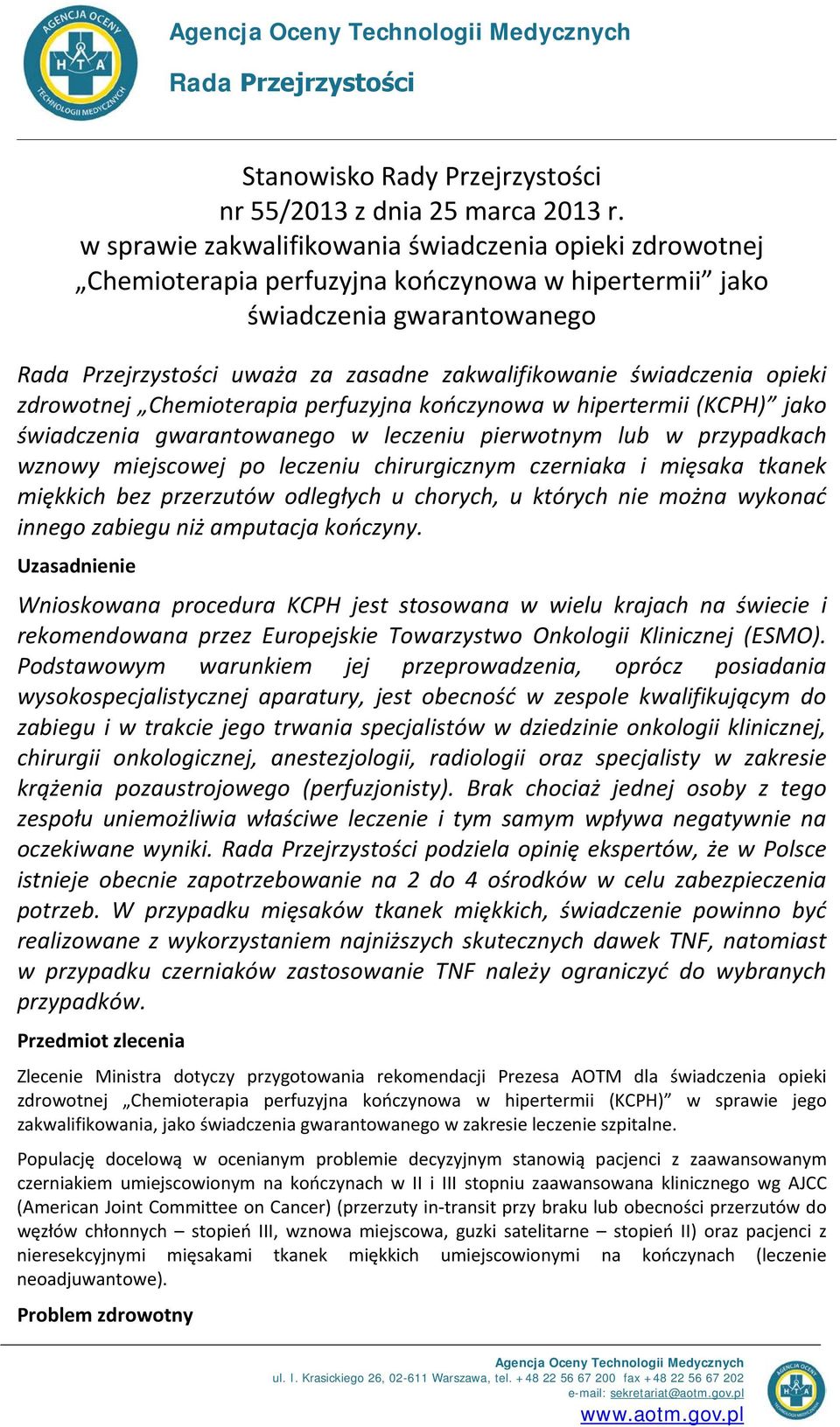 świadczenia opieki zdrowotnej Chemioterapia perfuzyjna kończynowa w hipertermii (KCPH) jako świadczenia gwarantowanego w leczeniu pierwotnym lub w przypadkach wznowy miejscowej po leczeniu