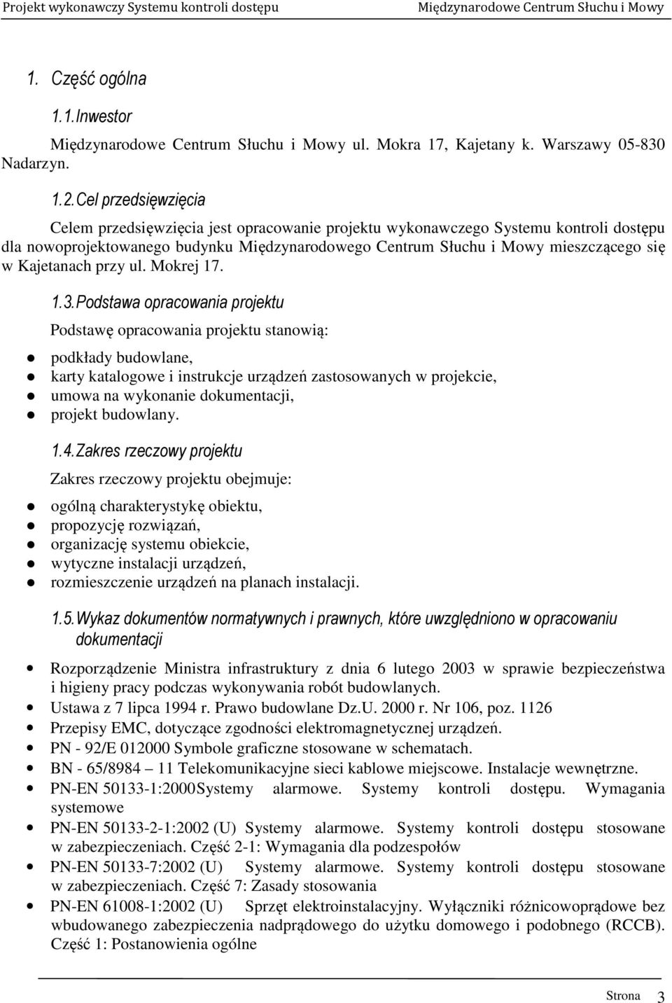 Kajetanach przy ul. Mokrej 17. 1.3.