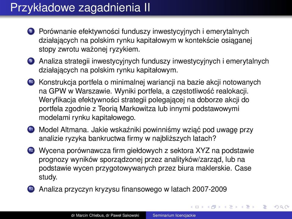 10 Konstrukcja portfela o minimalnej wariancji na bazie akcji notowanych na GPW w Warszawie. Wyniki portfela, a częstotliwość realokacji.