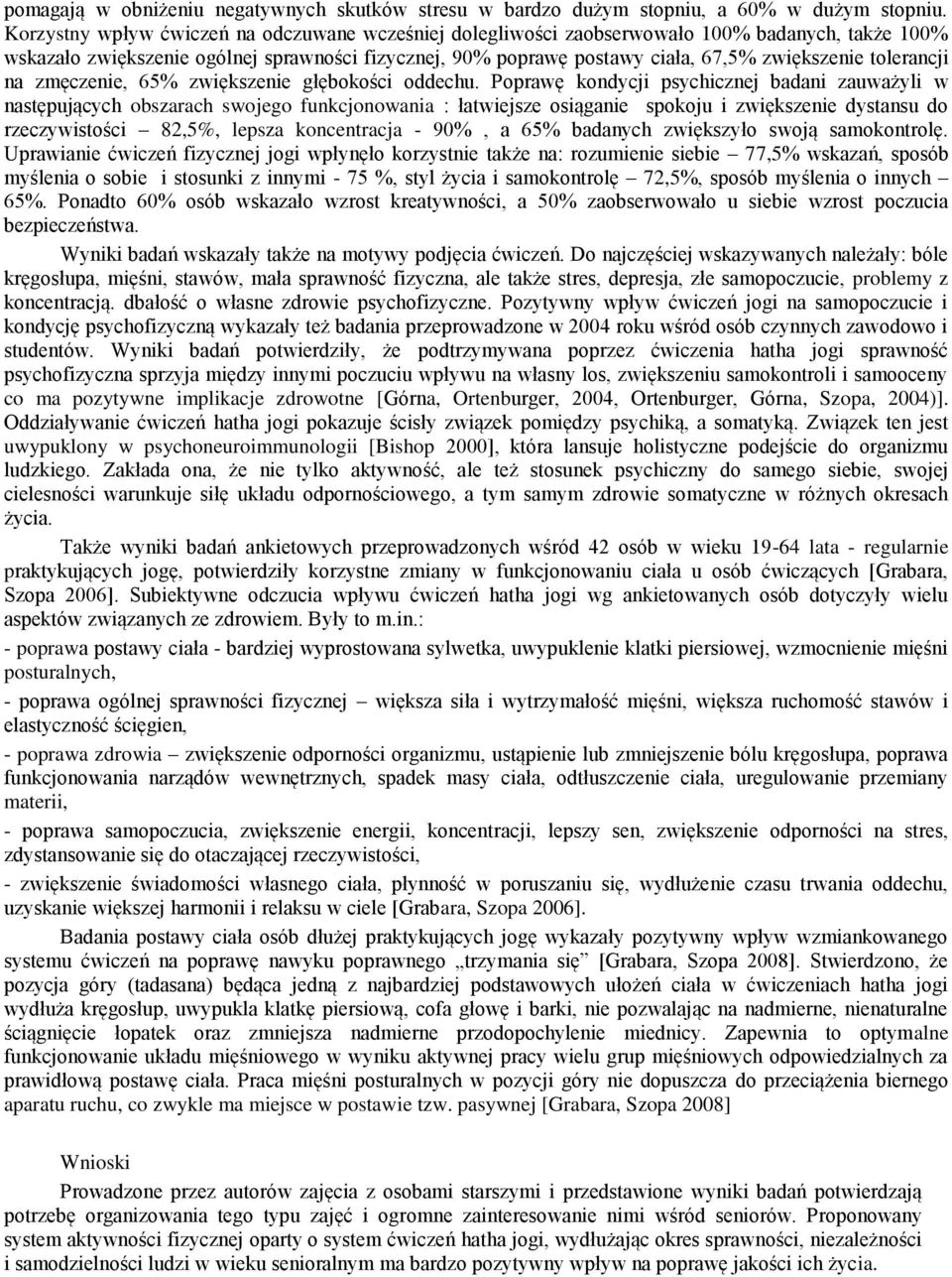 tolerancji na zmęczenie, 65% zwiększenie głębokości oddechu.