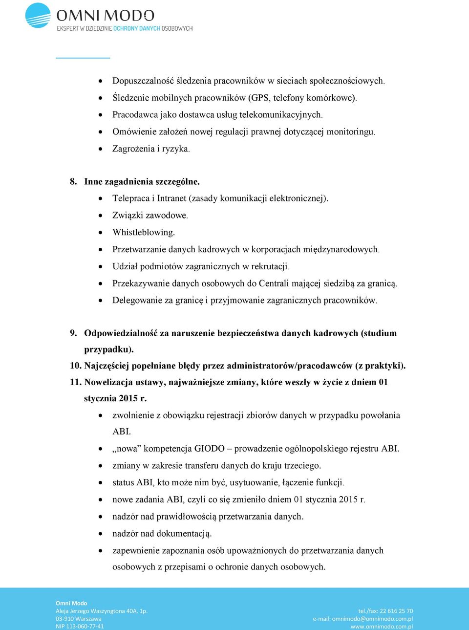 Whistleblowing. Przetwarzanie danych kadrowych w korporacjach międzynarodowych. Udział podmiotów zagranicznych w rekrutacji. Przekazywanie danych osobowych do Centrali mającej siedzibą za granicą.