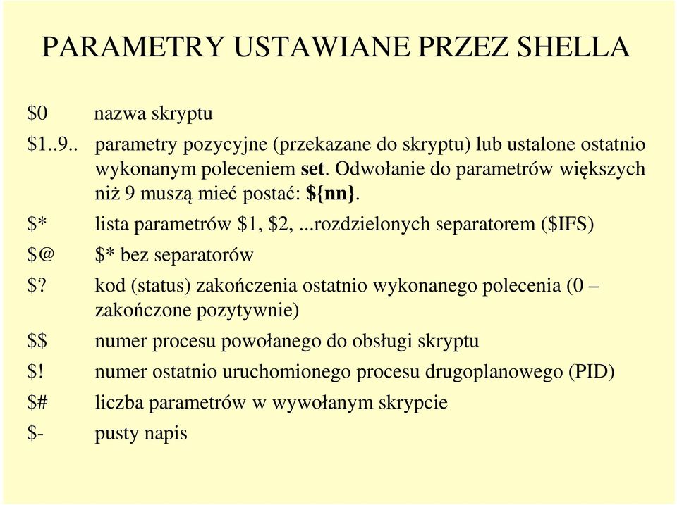 Odwołanie do parametrów większych niż 9 muszą mieć postać: ${nn}. $* lista parametrów $1, $2,.