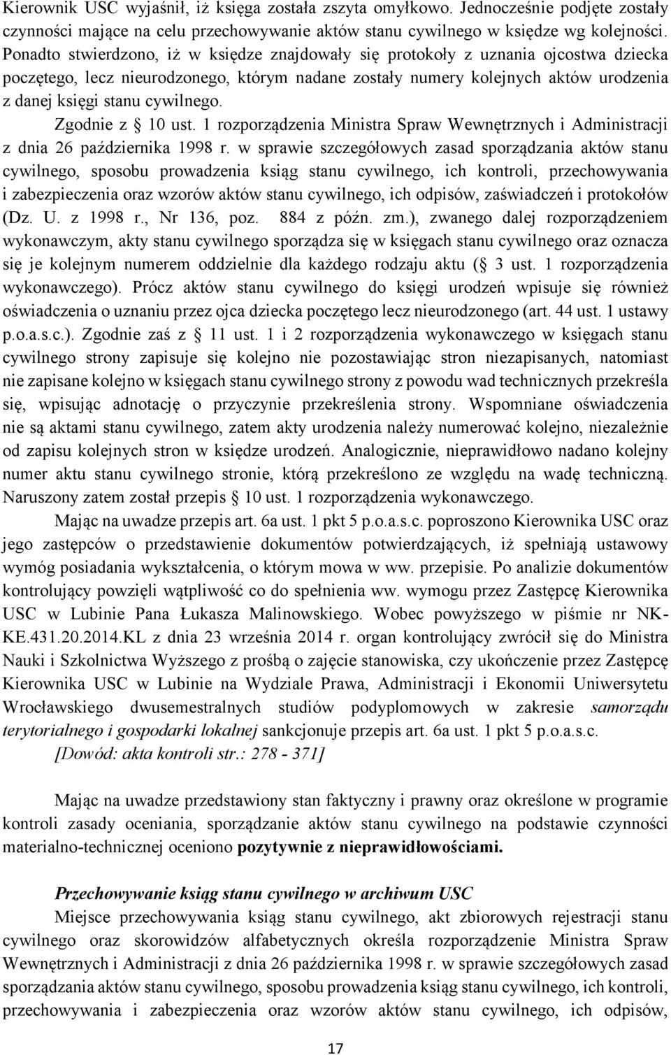 cywilnego. Zgodnie z 10 ust. 1 rozporządzenia Ministra Spraw Wewnętrznych i Administracji z dnia 26 października 1998 r.