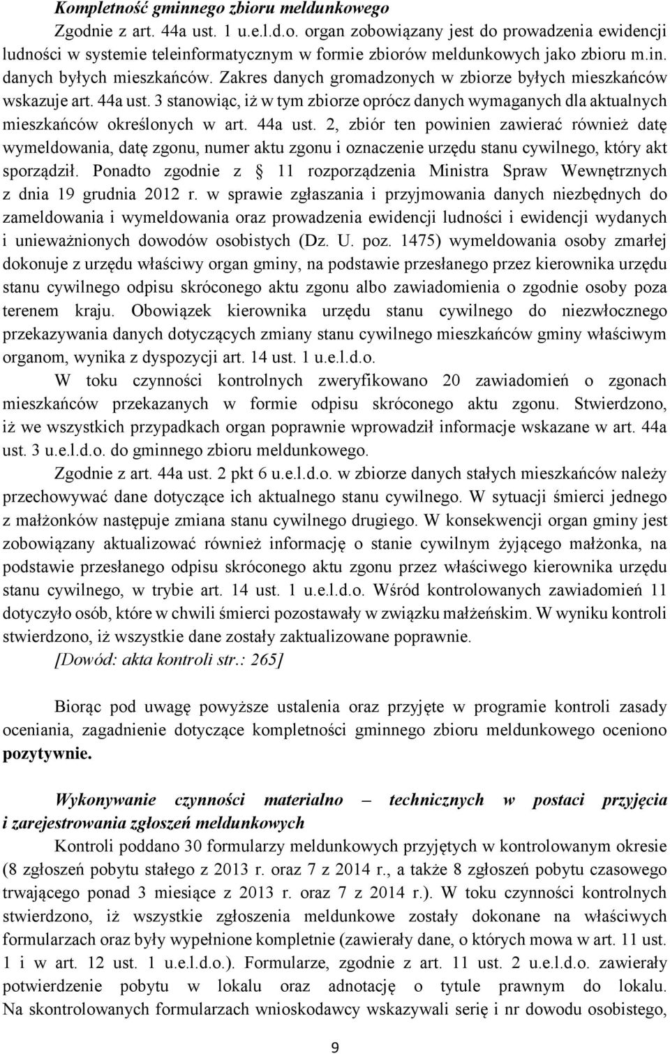 3 stanowiąc, iż w tym zbiorze oprócz danych wymaganych dla aktualnych mieszkańców określonych w art. 44a ust.