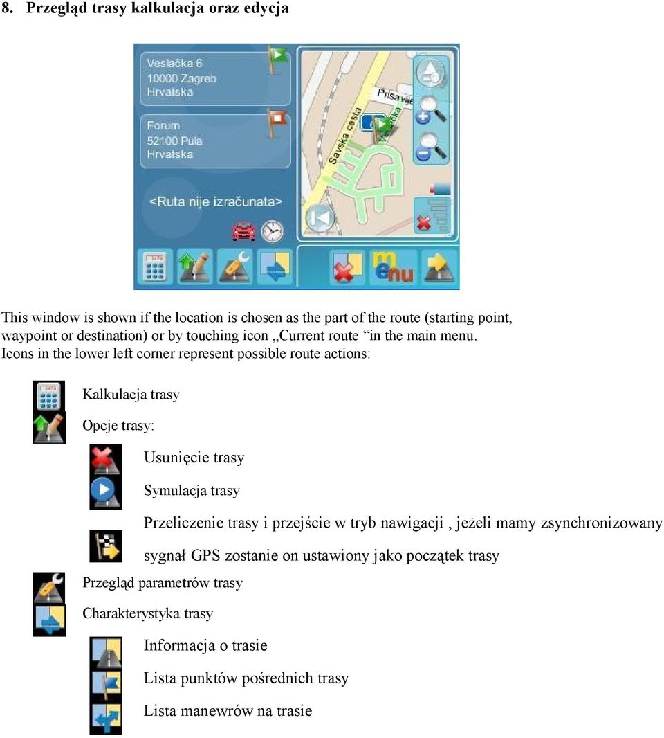 Icons in the lower left corner represent possible route actions: Kalkulacja trasy Opcje trasy: Usunięcie trasy Symulacja trasy Przeliczenie trasy