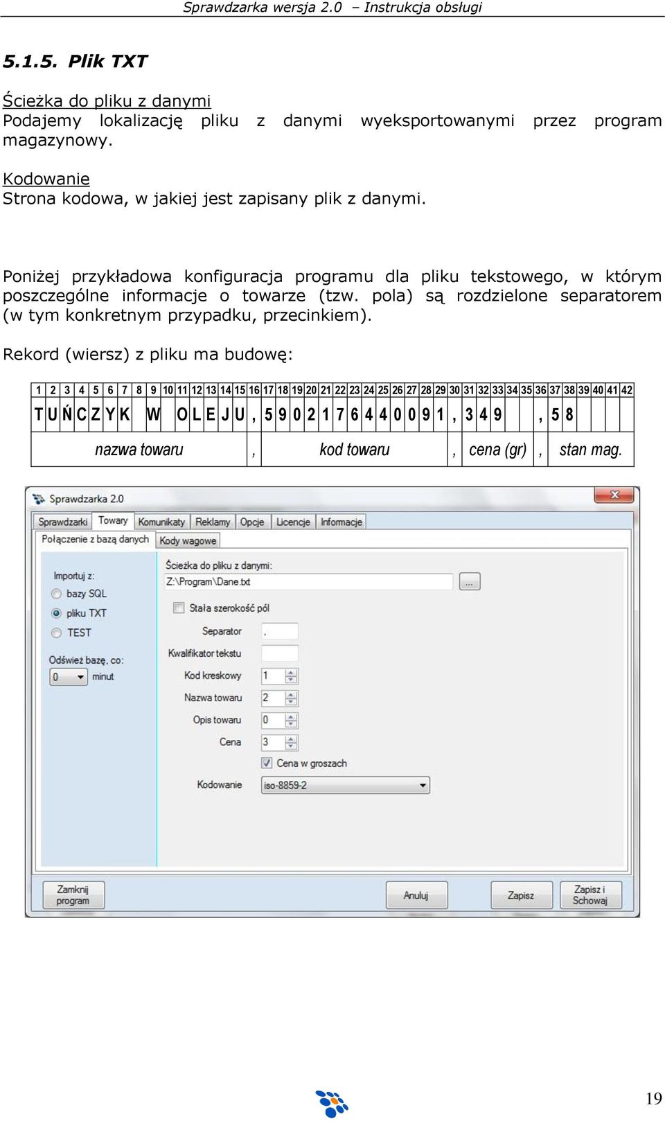 Poniżej przykładowa konfiguracja programu dla pliku tekstowego, w którym poszczególne informacje o towarze (tzw.