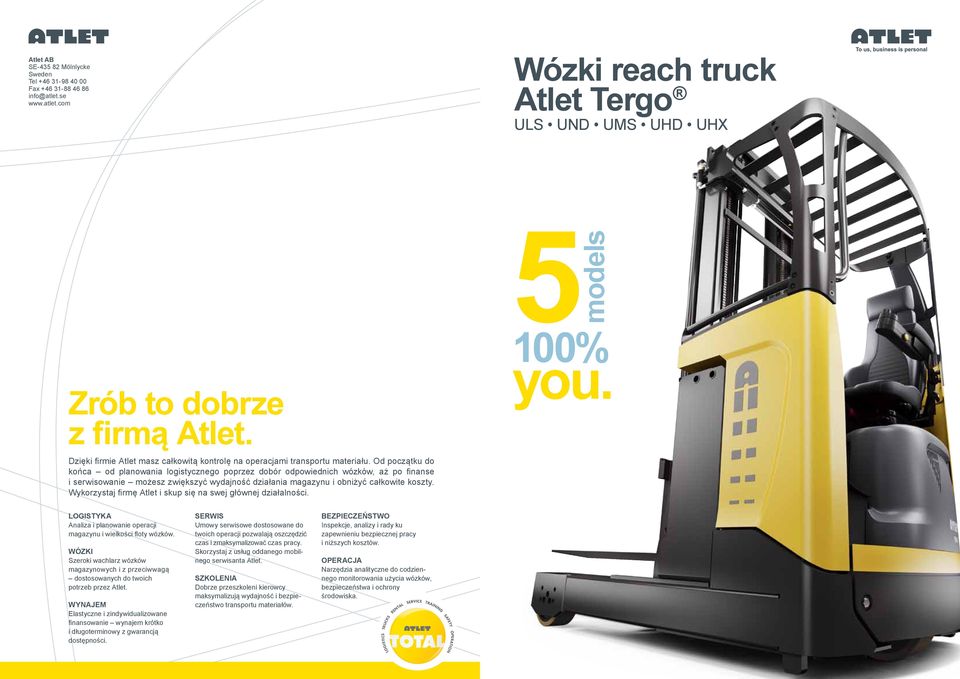 Od początku do końca od planowania logistycznego poprzez dobór odpowiednich wózków, aż po finanse i serwisowanie możesz zwiększyć wydajność działania magazynu i obniżyć całkowite koszty.