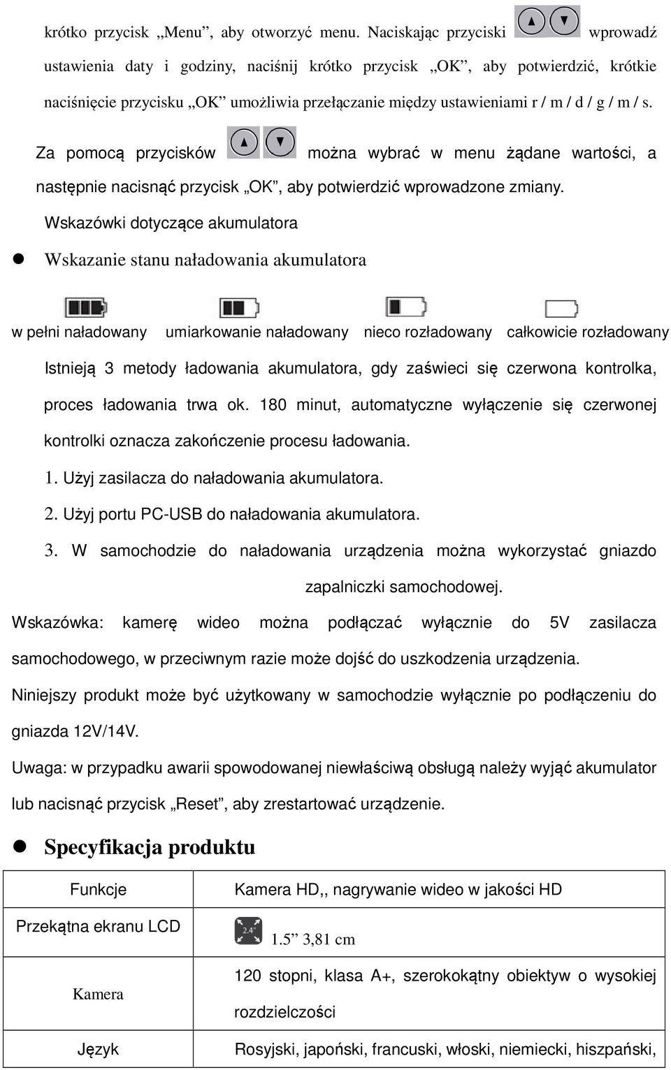 s. Za pomocą przycisków można wybrać w menu żądane wartości, a następnie nacisnąć przycisk OK, aby potwierdzić wprowadzone zmiany.