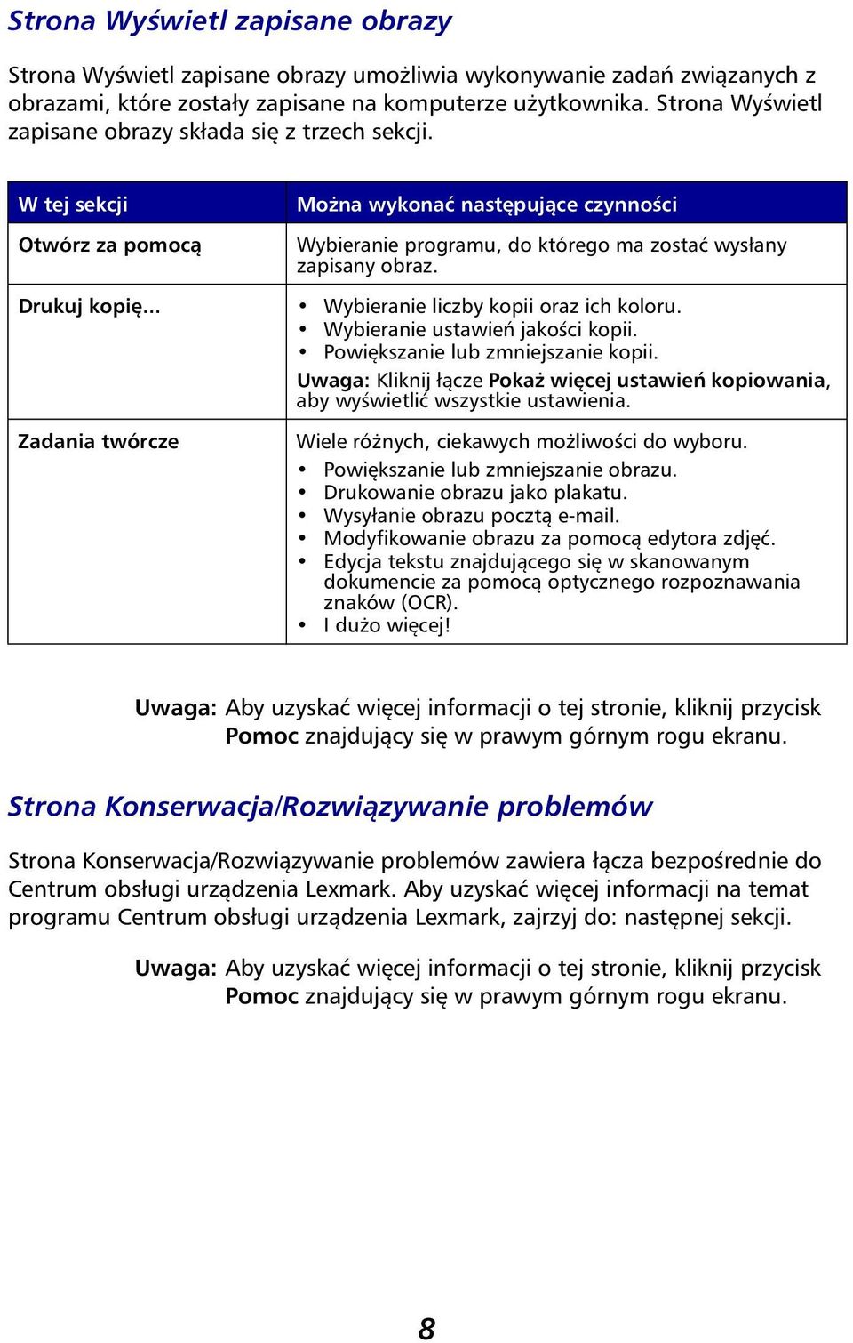 Drukuj kopię... Wybieranie liczby kopii oraz ich koloru. Wybieranie ustawień jakości kopii. Powiększanie lub zmniejszanie kopii.