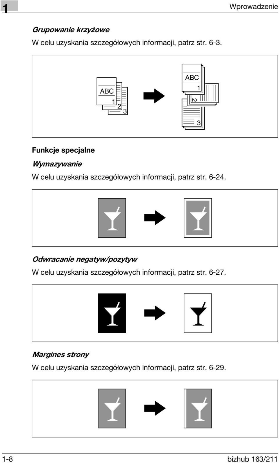 patrz str. 6-24. Odwracanie negatyw/pozytyw W celu uzyskania szczegółowych informacji, patrz str.