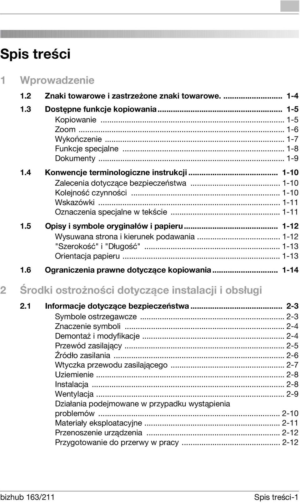 .. 1-11 1.5 Opisy i symbole oryginałów i papieru... 1-12 Wysuwana strona i kierunek podawania... 1-12 "Szerokość" i "Długość"... 1-13 Orientacja papieru... 1-13 1.