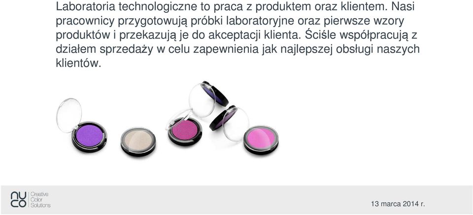 produktów i przekazują je do akceptacji klienta.