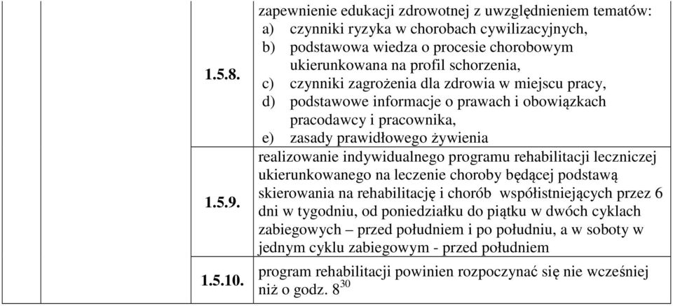 czynniki zagrożenia dla zdrowia w miejscu pracy, d) podstawowe informacje o prawach i obowiązkach pracodawcy i pracownika, e) zasady prawidłowego żywienia realizowanie indywidualnego programu