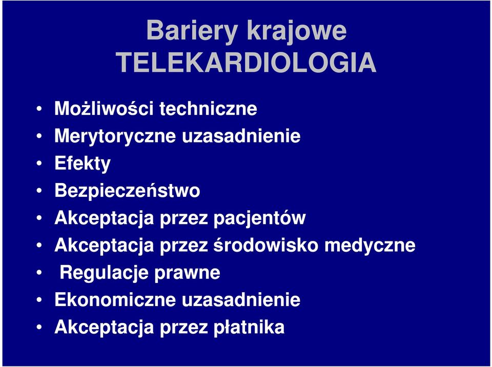 przez pacjentów Akceptacja przez środowisko medyczne