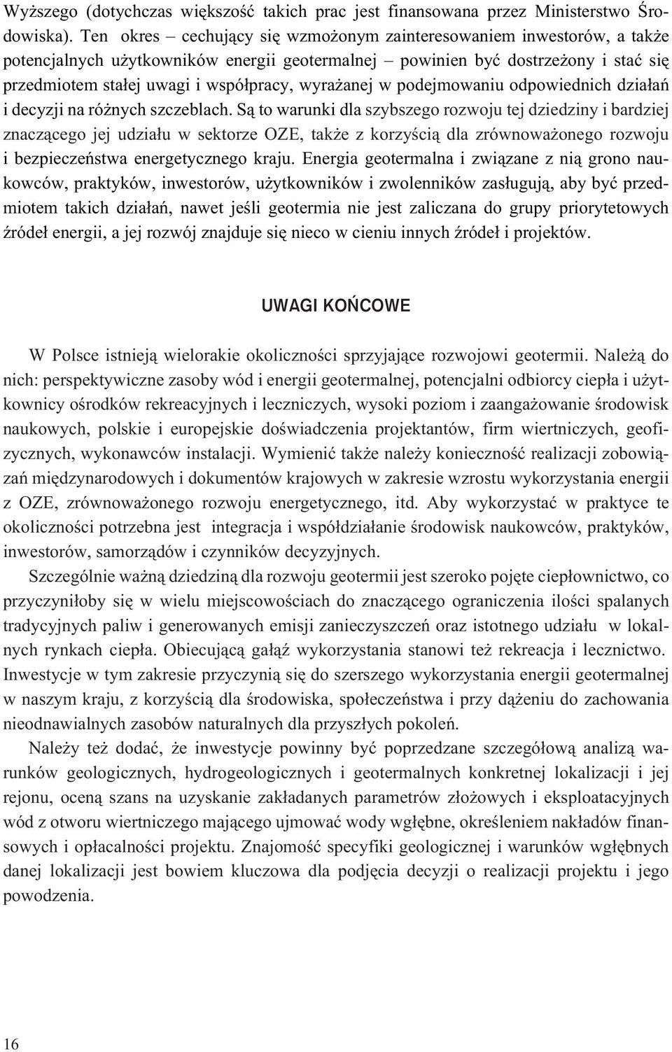 anej w podejmowaniu odpowiednich dzia³añ i decyzji na ró nych szczeblach.