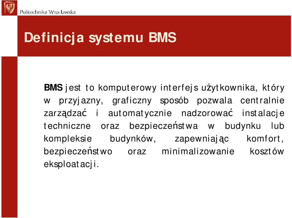nadzorować instalacje techniczne oraz bezpieczeństwa w budynku lub kompleksie