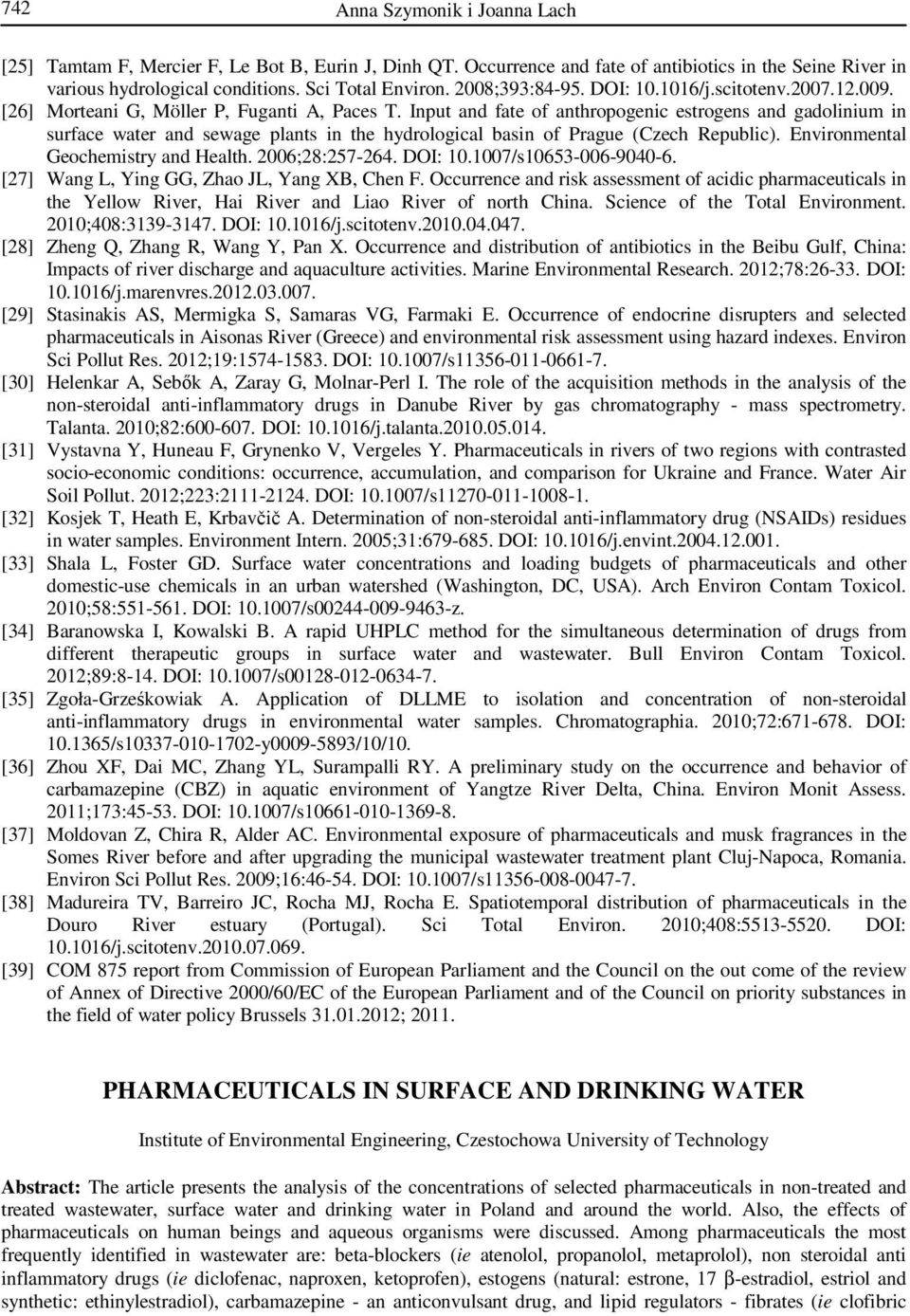 Input and fate of anthropogenic estrogens and gadolinium in surface water and sewage plants in the hydrological basin of Prague (Czech Republic). Environmental Geochemistry and Health.