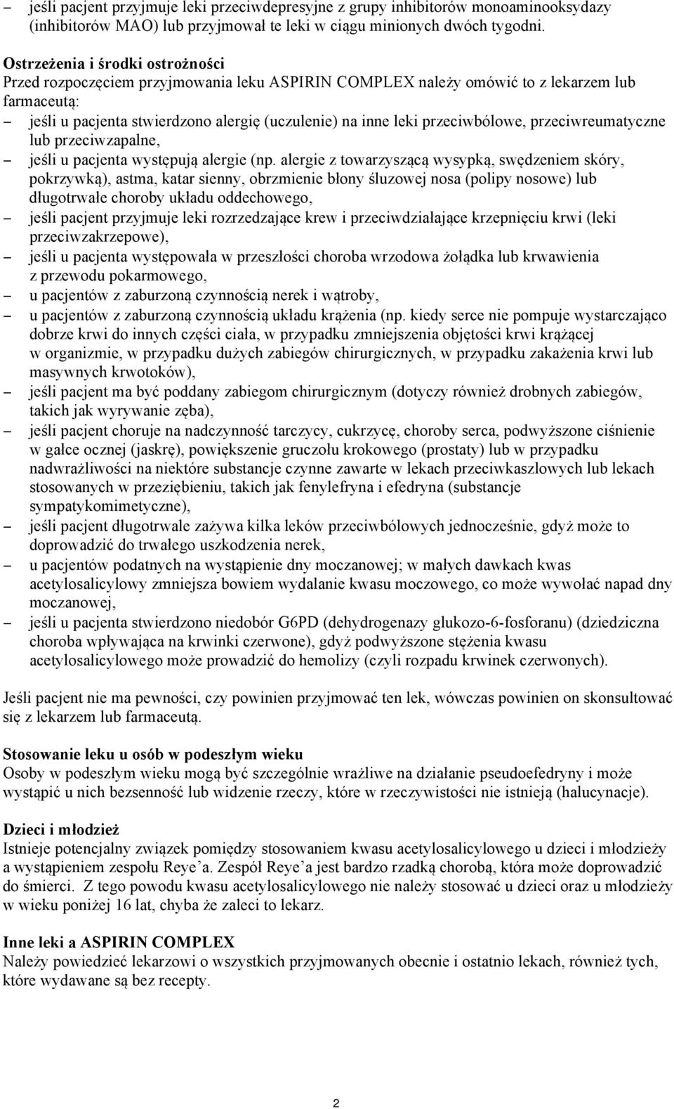 przeciwbólowe, przeciwreumatyczne lub przeciwzapalne, jeśli u pacjenta występują alergie (np.