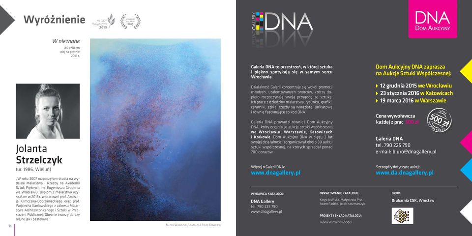 Ich prace z dziedziny malarstwa, rysunku, grafiki, ceramiki, szkła, rzeźby są wyraziste, unikatowe i równie fascynujące co kod DNA.