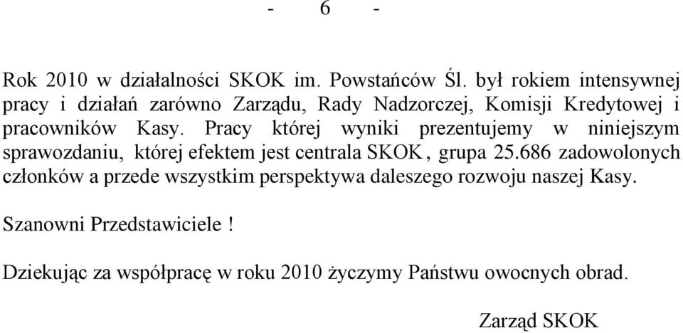 Pracy której wyniki prezentujemy w niniejszym sprawozdaniu, której efektem jest centrala SKOK, grupa 25.