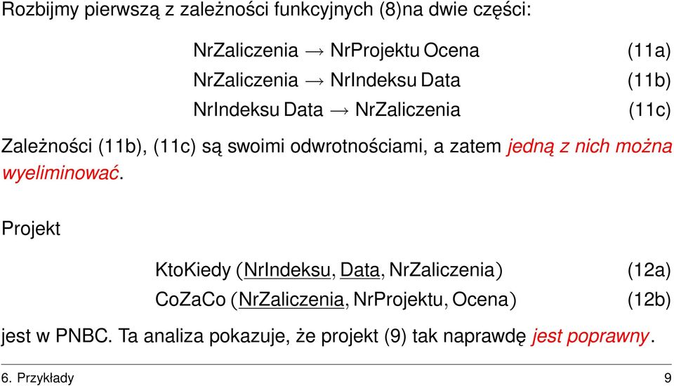 zatem jedna z nich można wyeliminować.