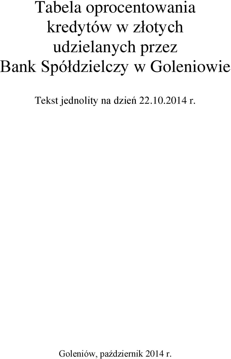 Spółdzielczy w Goleniowie Tekst