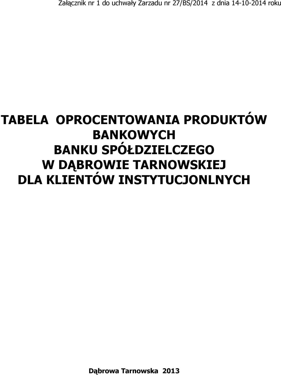 BANKOWYCH BANKU SPÓŁDZIELCZEGO W DĄBROWIE