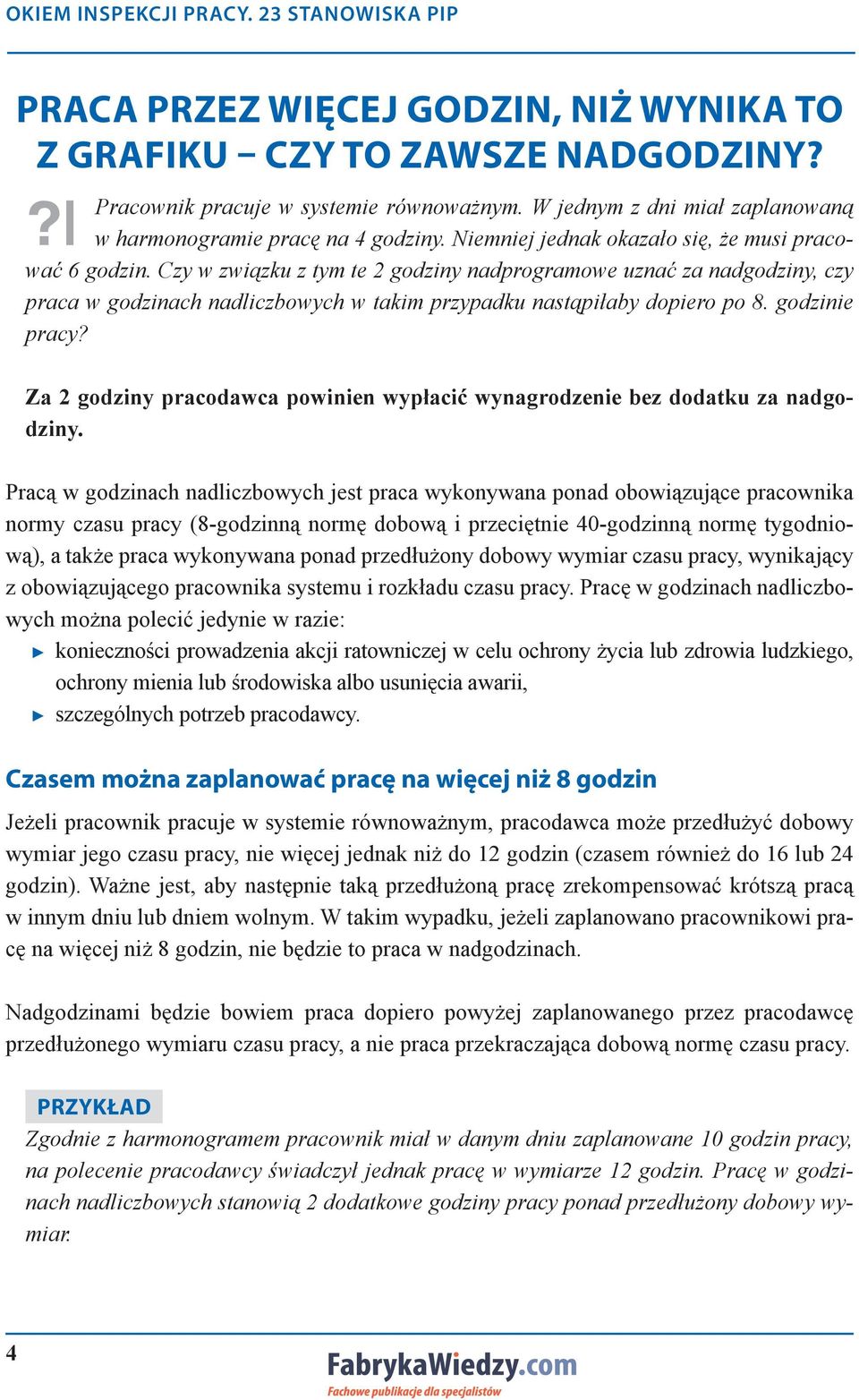 Czy w związku z tym te 2 godziny nadprogramowe uznać za nadgodziny, czy praca w godzinach nadliczbowych w takim przypadku nastąpiłaby dopiero po 8. godzinie pracy?