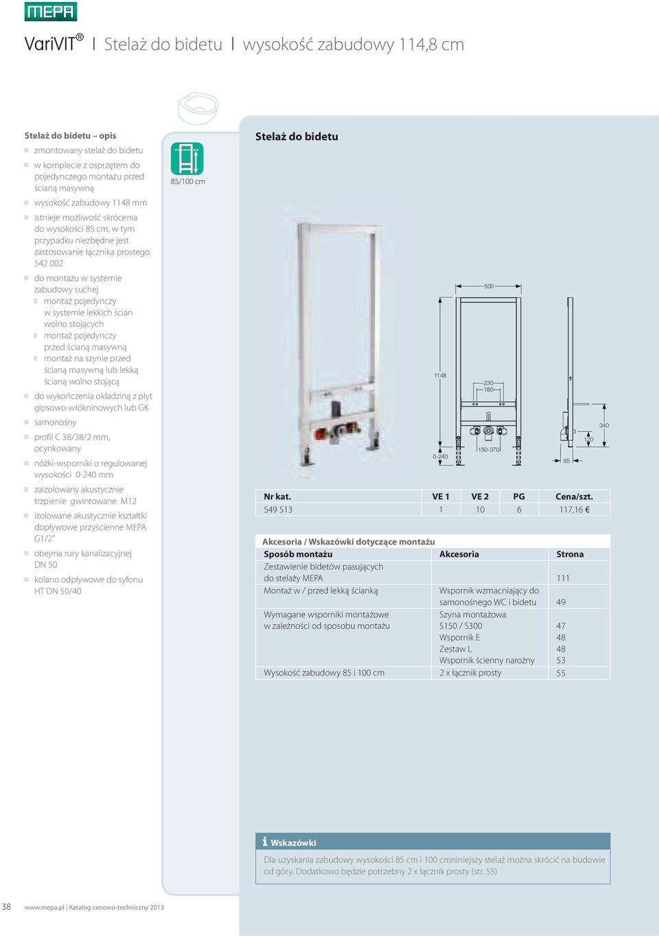 w systemie lekkich ścian wolno stojących montaż pojedynczy przed ścianą masywną montaż na szynie przed ścianą masywną lub lekką ścianą wolno stojącą do wykończenia okładziną z płyt