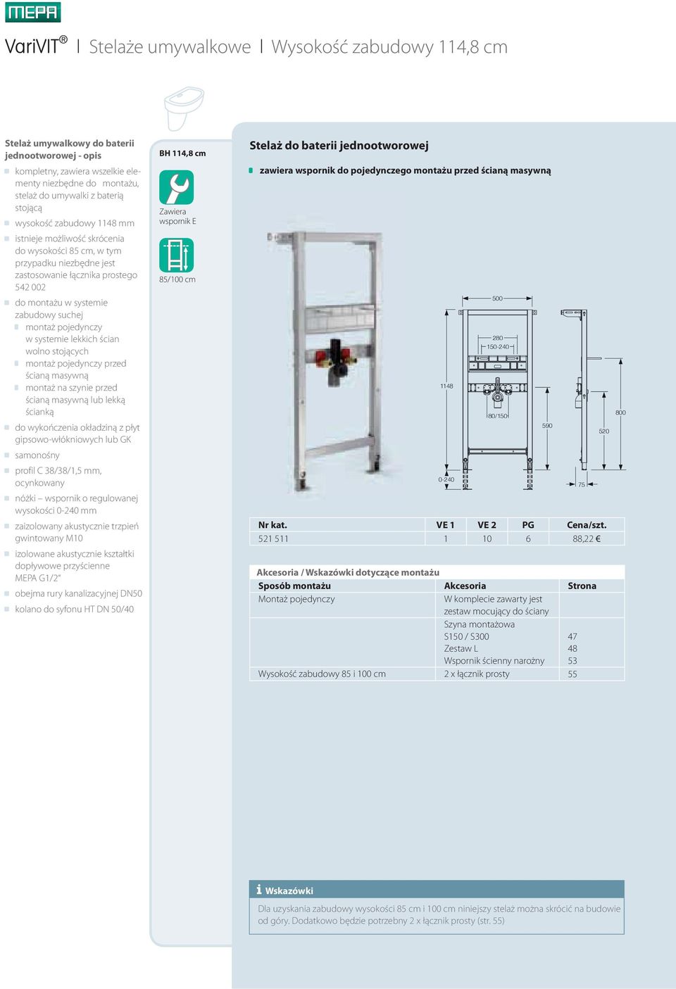 w tym przypadku niezbędne jest zastosowanie łącznika prostego 542 002 85/100 cm do montażu w systemie zabudowy suchej montaż pojedynczy w systemie lekkich ścian wolno stojących montaż pojedynczy