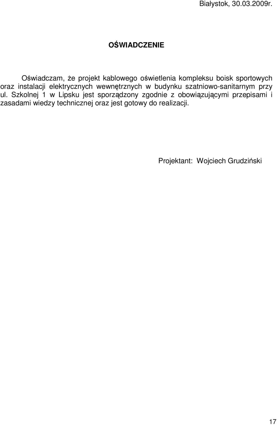 instalacji elektrycznych wewntrznych w budynku szatniowo-sanitarnym przy ul.