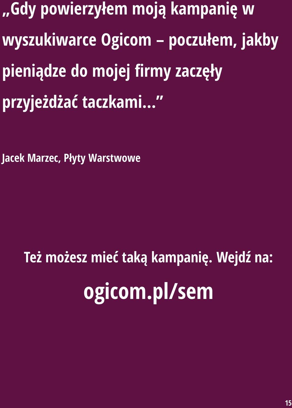 przyjeżdżać taczkami Jacek Marzec, Płyty Warstwowe