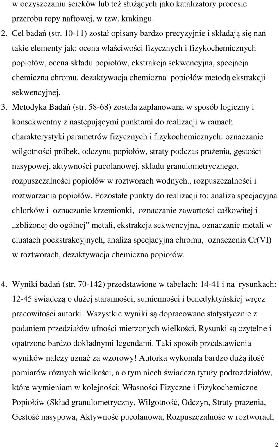 chemiczna chromu, dezaktywacja chemiczna popiołów metodą ekstrakcji sekwencyjnej. 3. Metodyka Badań (str.