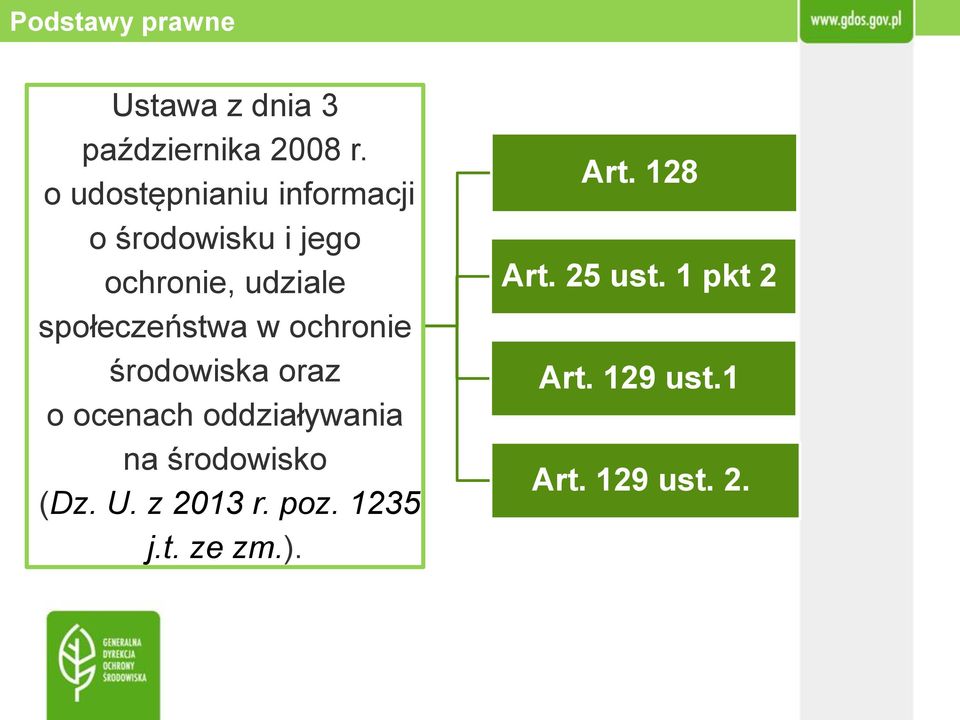 społeczeństwa w ochronie środowiska oraz o ocenach oddziaływania na