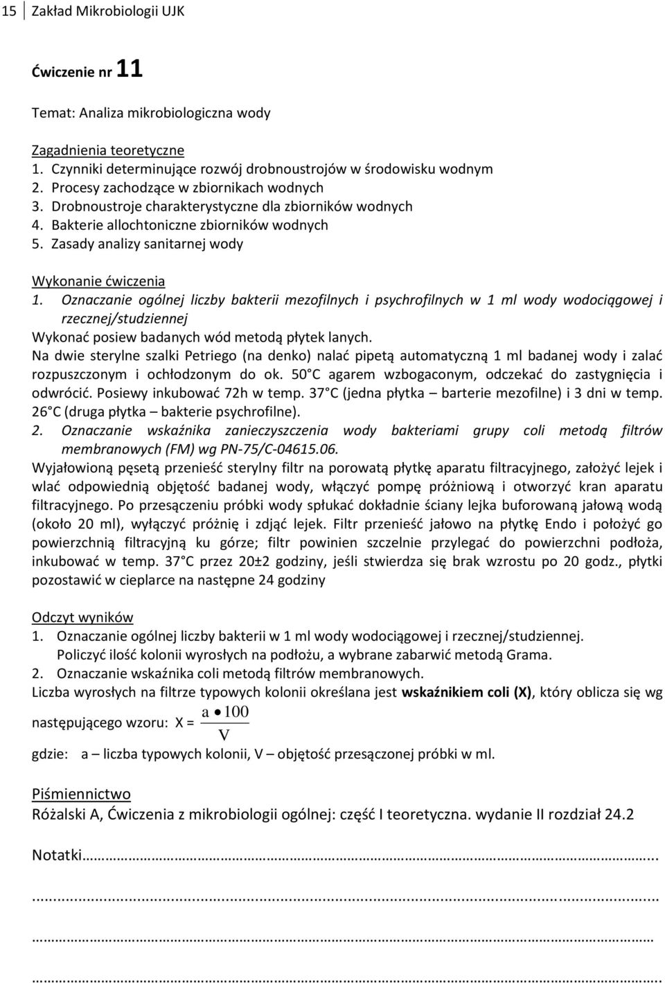 Oznaczanie ogólnej liczby bakterii mezofilnych i psychrofilnych w 1 ml wody wodociągowej i rzecznej/studziennej Wykonać posiew badanych wód metodą płytek lanych.