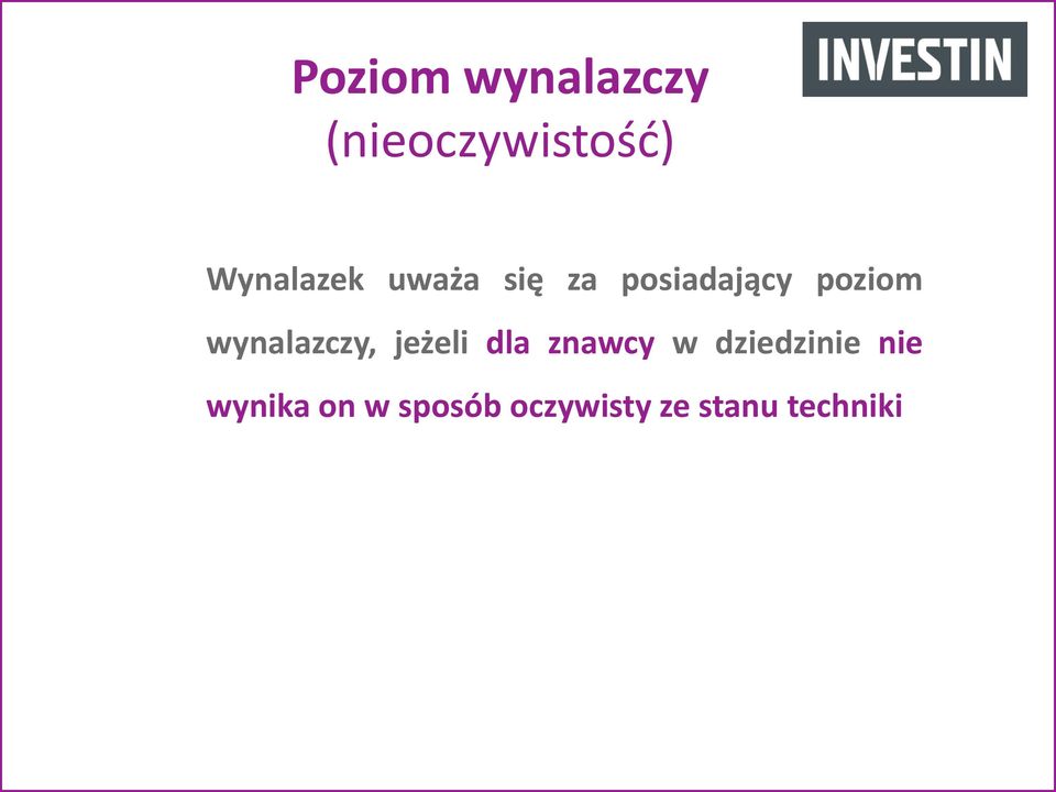 wynalazczy, jeżeli dla znawcy w dziedzinie