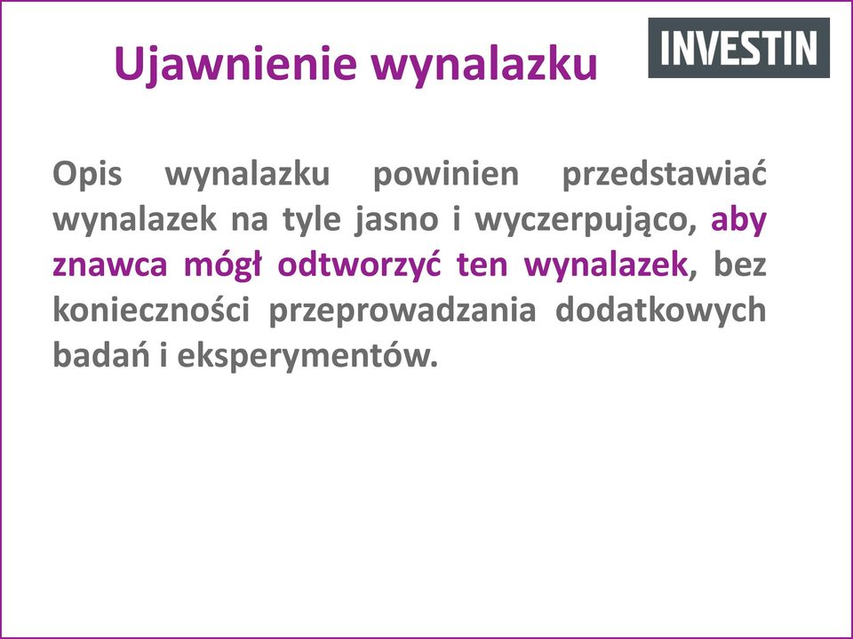 wyczerpująco, aby znawca mógł odtworzyd ten