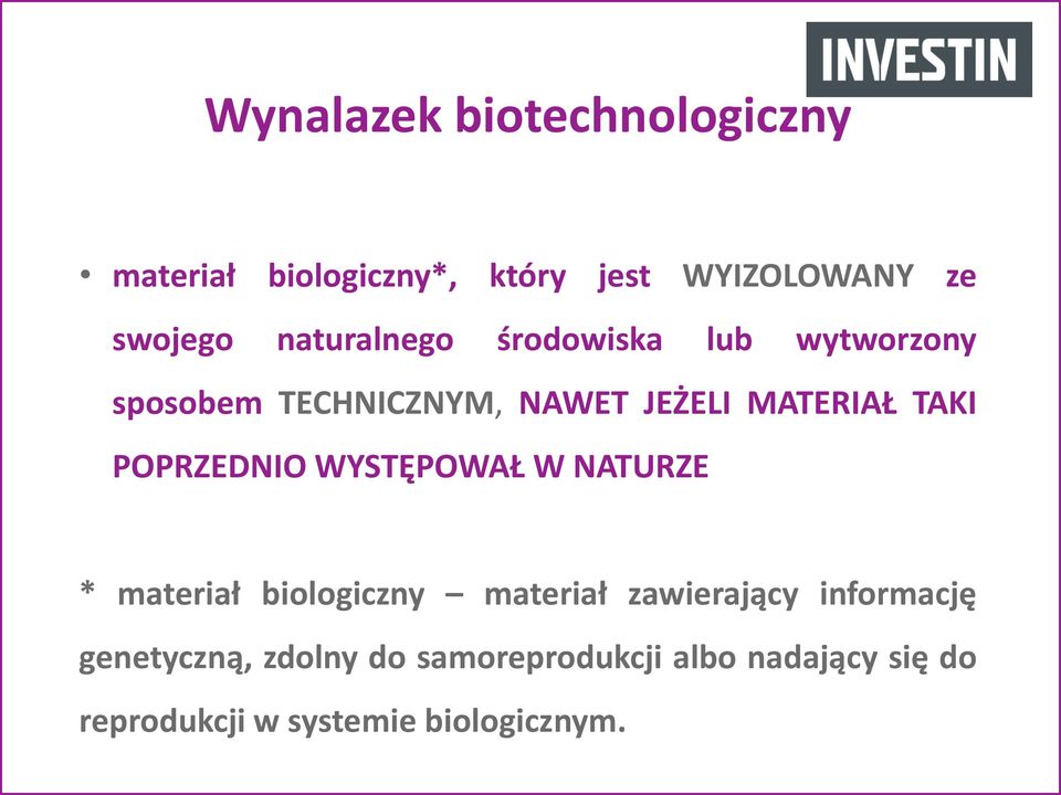 POPRZEDNIO WYSTĘPOWAŁ W NATURZE * materiał biologiczny materiał zawierający informację