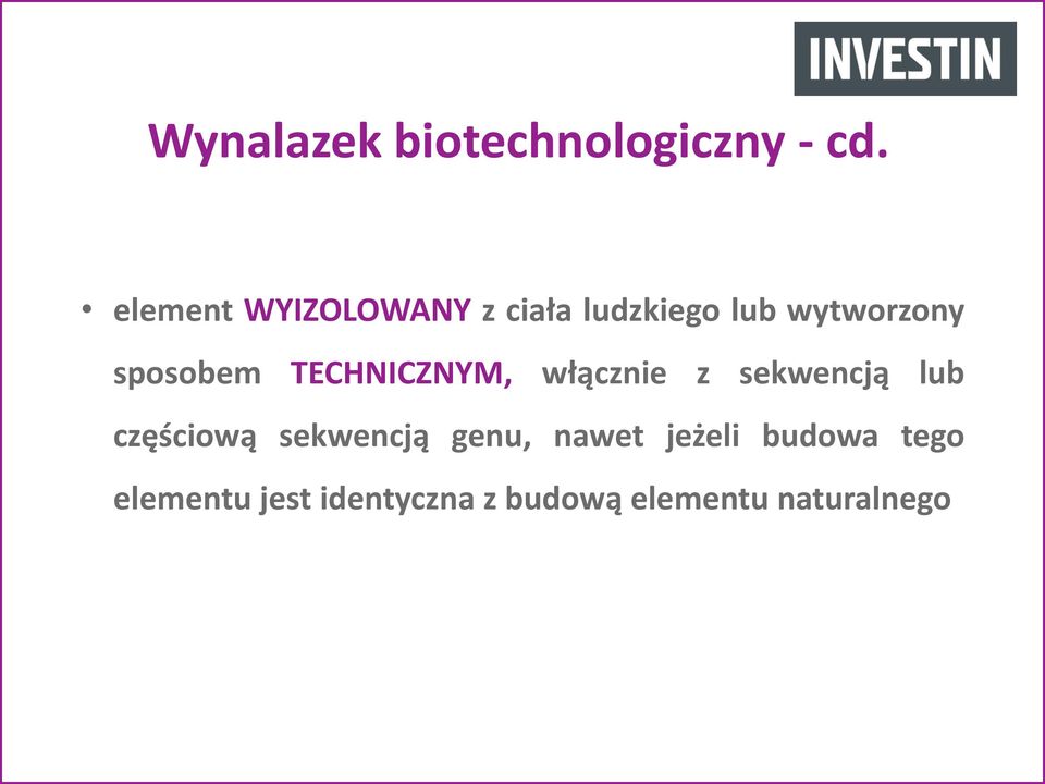 sposobem TECHNICZNYM, włącznie z sekwencją lub częściową