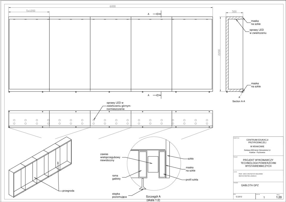 KRAKOWIE Kampus 600-lecia Odnowienia UJ Kraków - Pychowice PROJEKT WYKONAWCZY TECHNOLOGII POWIERZCHNI WYSTAWIENNICZYCH PROF. ARCH.