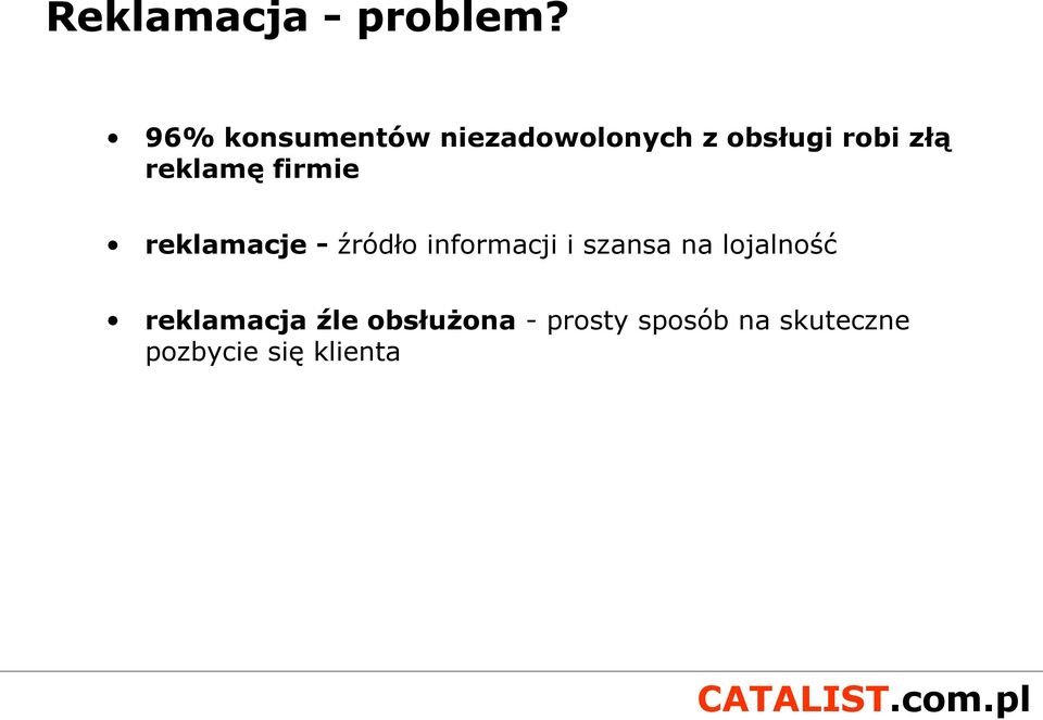 reklamę firmie reklamacje - źródło informacji i