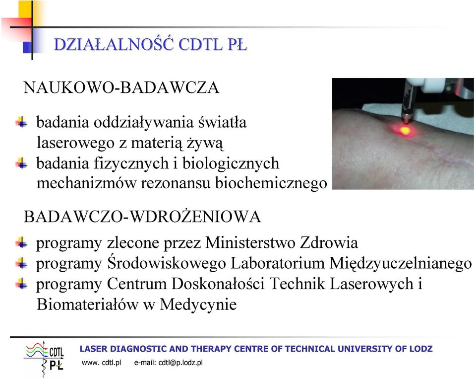 BADAWCZO-WDROŻENIOWA programy zlecone przez Ministerstwo Zdrowia programy Środowiskowego