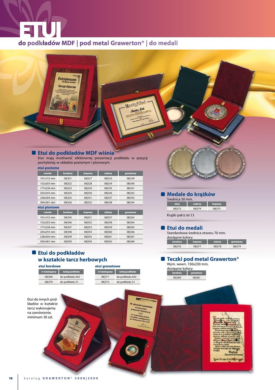 336 08 342 228x304 mm 08 325 08 331 08 337 08 343 304x381 mm 08 326 08 332 08 338 08 344 etui pionowe rozmiar bordowy brązowy zielony granatowy 101x152 mm 08 345 08 351 08 357 08 363 152x203 mm 08