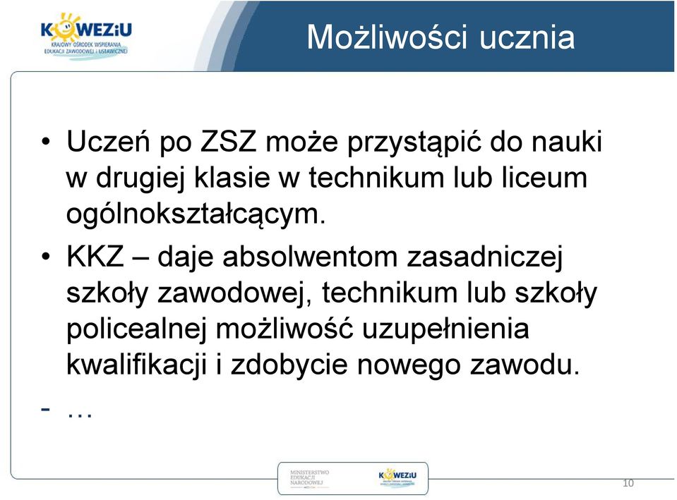 KKZ daje absolwentom zasadniczej szkoły zawodowej, technikum lub