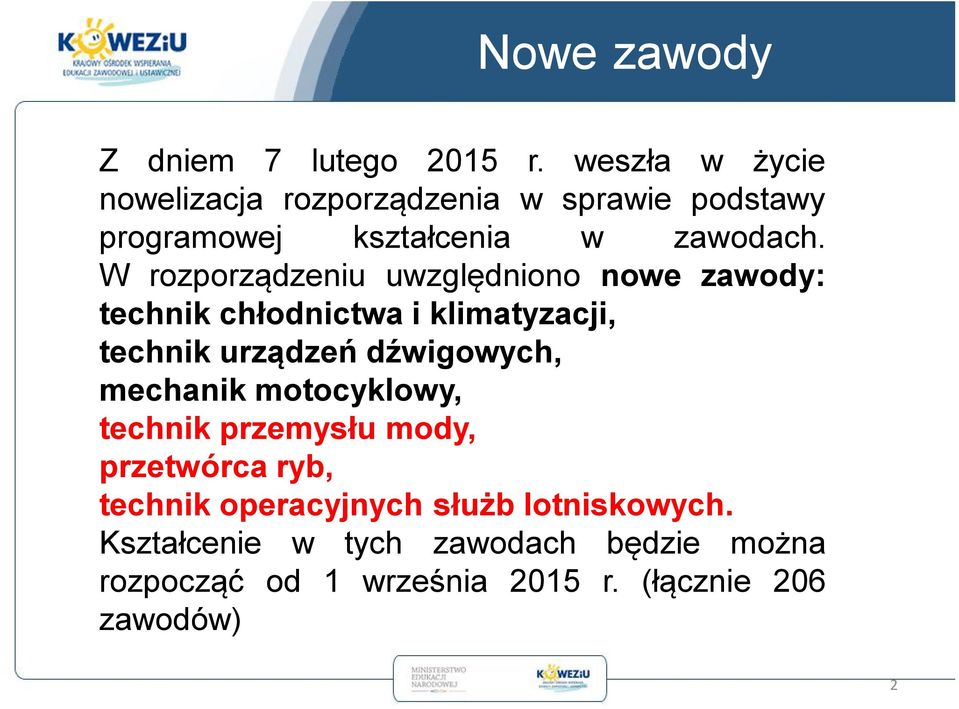 W rozporządzeniu uwzględniono nowe zawody: technik chłodnictwa i klimatyzacji, technik urządzeń dźwigowych,