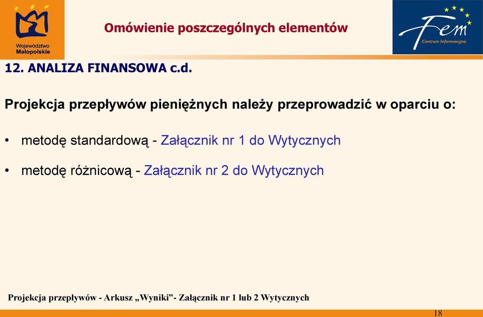 metodę standardową - Załącznik nr 1 do Wytycznych metodę różnicową