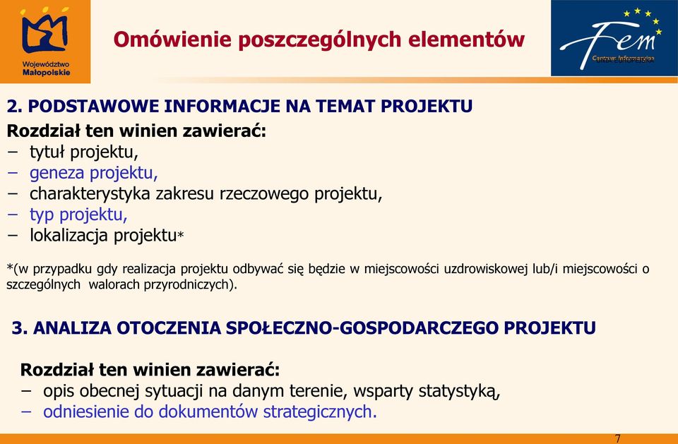 rzeczowego projektu, typ projektu, lokalizacja projektu* *(w przypadku gdy realizacja projektu odbywać się będzie w miejscowości