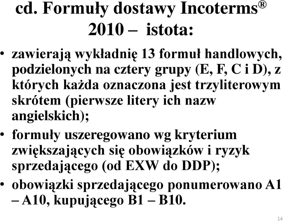 litery ich nazw angielskich); formuły uszeregowano wg kryterium zwiększających się obowiązków i